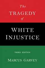 9781684221516-168422151X-The Tragedy of White Injustice