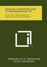 9781258433505-1258433508-English Literature and Its Backgrounds, V2: From the Forerunners of Romanticism to the Present