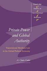 9780521533973-052153397X-Private Power and Global Authority: Transnational Merchant Law in the Global Political Economy (Cambridge Studies in International Relations, Series Number 90)