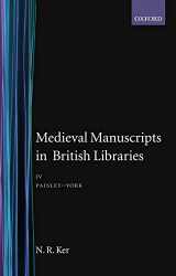 9780198181965-0198181965-Medieval Manuscripts in British Libraries: Volume IV: Paisley - York (KER, NEIL RIPLEY//MEDIEVAL MANUSCRIPTS IN BRITISH LIBRARIES)