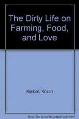 9789862133163-9862133163-The Dirty Life on Farming, Food, and Love (Chinese Edition)