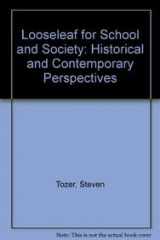 9780077457747-0077457749-Looseleaf for School and Society: Historical and Contemporary Perspectives