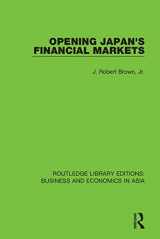9781138368767-1138368768-Opening Japan's Financial Markets (Routledge Library Editions: Business and Economics in Asia)