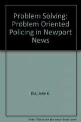 9781878734068-1878734067-Problem Solving: Problem Oriented Policing in Newport News