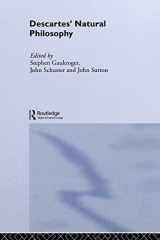9780415510707-0415510708-Descartes' Natural Philosophy (Routledge Studies in Seventeenth-Century Philosophy)