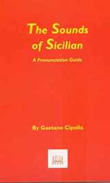 9781881901518-1881901513-The Sounds of Sicilian: A Pronunciation Guide