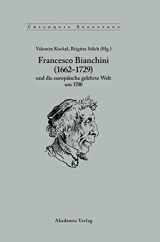 9783050041339-3050041331-Francesco Bianchini (1662-1729) und die europäische gelehrte Welt um 1700 (Colloquia Augustana, 21) (German Edition)