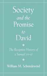 9780195126808-0195126807-Society and the Promise to David: The Reception History of 2 Samuel 7:1-17
