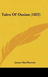9781104684532-1104684535-Tales Of Ossian (1822)