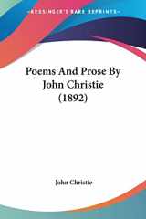 9781120676832-1120676835-Poems And Prose By John Christie (1892)