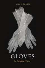 9781789144581-1789144582-Gloves: An Intimate History