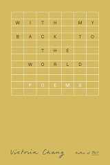 9780374611132-0374611130-With My Back to the World: Poems