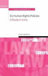 9780199268962-0199268967-EU Human Rights Policies: A Study in Irony (Oxford Studies in European Law)