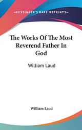 9780548100677-0548100675-The Works Of The Most Reverend Father In God: William Laud: Devotions, Diary And History V3