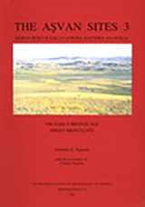 9781898249023-1898249024-The Asvan Sites 3: Keban Rescue Excavations, Eastern Anatolia (The Early Bronze Age) (British Institute at Ankara Monograph)