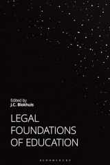 9781350171268-1350171263-Legal Foundations of Education (Educational Foundations, 6)