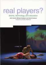 9781858563657-1858563658-Real Players?: Drama, Technology and Education