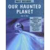 9780753710708-0753710706-Our Haunted Planet