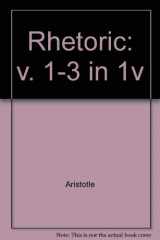 9780405048586-0405048580-The Rhetoric of Aristotle: With a Commentary : Volumes I, II and III