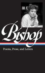 9781598530179-1598530178-Elizabeth Bishop: Poems, Prose, and Letters (LOA #180) (Library of America)