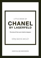 9781802790160-1802790160-The Little Book of Chanel by Lagerfeld: The Story of the Iconic Fashion Designer (Little Books of Fashion, 15)
