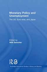 9780415650250-0415650259-Monetary Policy and Unemployment (Routledge International Studies in Money and Banking)