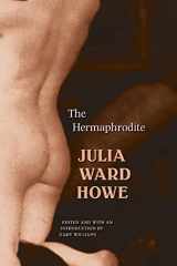 9780803218871-0803218877-The Hermaphrodite (Legacies of Nineteenth-Century American Women Writers)