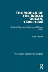 9780860789628-0860789624-The World of the Indian Ocean, 1500–1800: Studies in Economic, Social and Cultural History (Variorum Collected Studies)