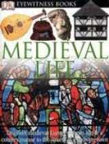 9780756607043-0756607043-Medieval Life (Eyewitness)