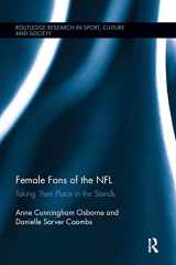 9781138067875-1138067873-Female Fans of the NFL: Taking Their Place in the Stands (Routledge Research in Sport, Culture and Society)