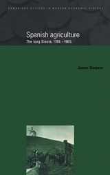 9780521496308-0521496306-Spanish Agriculture: The Long Siesta, 1765–1965 (Cambridge Studies in Modern Economic History, Series Number 2)