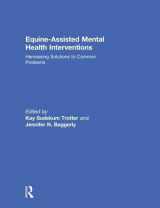 9781138037281-1138037281-Equine-Assisted Mental Health Interventions: Harnessing Solutions to Common Problems