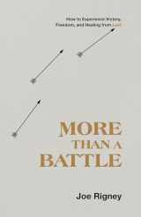 9781087700229-1087700221-More Than a Battle: How to Experience Victory, Freedom, and Healing from Lust