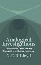 9781107107847-1107107849-Analogical Investigations: Historical and Cross-cultural Perspectives on Human Reasoning