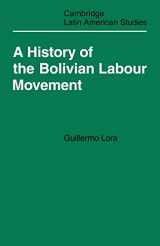 9780521100212-0521100216-A History of the Bolivian Labour Movement 1848–1971 (Cambridge Latin American Studies, Series Number 27)