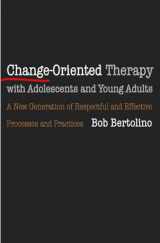 9780393704099-0393704092-Change-Oriented Therapy with Adolescents and Young Adults