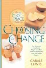 9780805497946-0805497943-Choosing to change: The first place challenge