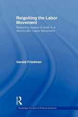 9780415780018-0415780012-Reigniting the Labor Movement (Routledge Frontiers of Political Economy)