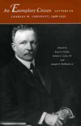 9780804745086-0804745080-An Exemplary Citizen: Letters of Charles W. Chesnutt, 1906-1932