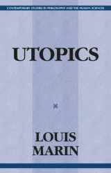 9781573925044-1573925047-Utopics: The Semiological Play of Textual Spaces (Contemporary Studies in Philosophy and the Human Sciences)