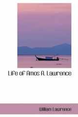 9780559030918-0559030916-Life of Amos A. Lawrence