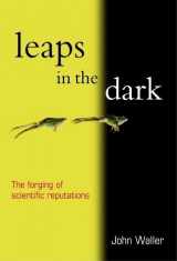 9780192804846-0192804847-Leaps in the Dark: The Making of Scientific Reputations