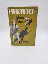 9780882546346-0882546341-Herbert: The Making of a Soldier