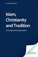 9780748623914-0748623914-Islam, Christianity and Tradition: A Comparative Exploration