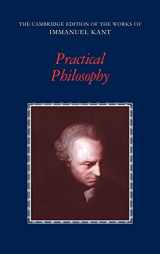 9780521371032-0521371031-Practical Philosophy (The Cambridge Edition of the Works of Immanuel Kant)