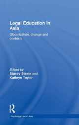 9780415494335-0415494338-Legal Education in Asia: Globalization, Change and Contexts (Routledge Law in Asia)