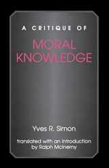 9780823221042-0823221040-A Critique of Moral Knowledge
