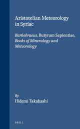 9789004130319-9004130314-Aristotelian Meteorology in Syriac: Barhebraeus, Butyrum Sapientiae, Books of Mineralogy and Meteorology (Aristoteles Semitico-latinus, 15) (English and Syriac Edition)
