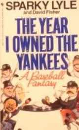 9780553286922-0553286927-The Year I Owned the Yankees