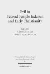9783161532993-3161532996-Evil in Second Temple Judaism and Early Christianity (Wissenschaftliche Untersuchungen Zum Neuen Testament 2.Reihe)